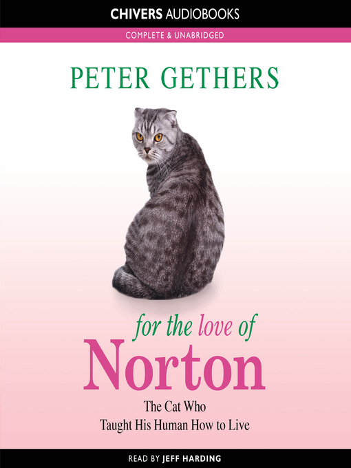 For the Love of Norton (MP3): The Cat Who Taught His Human to Live